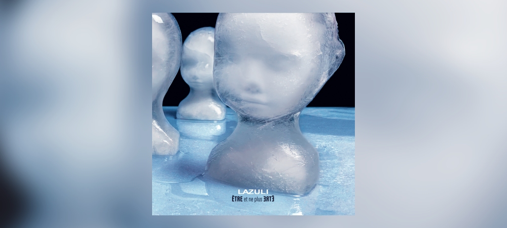 Lazuli – Être Et Ne Plus Être