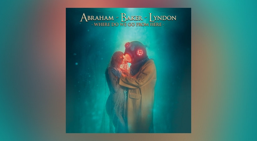Abraham - Baker - Lyndon - Where Do We Go From Her