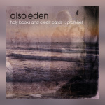 Also Eden - Holy Books And Credit Cards 1: Promises