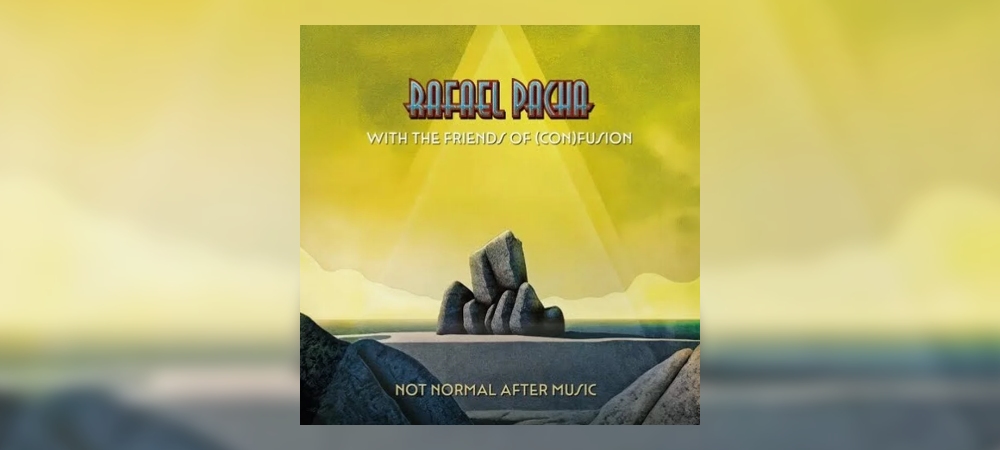 Rafael Pacha With The Friends of (Con)Fusion - Not Normal After Music