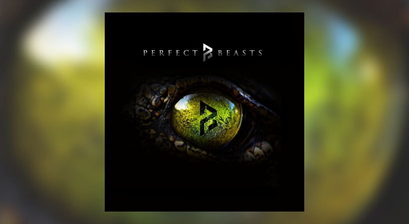 Perfect Beasts – Perfect Beasts