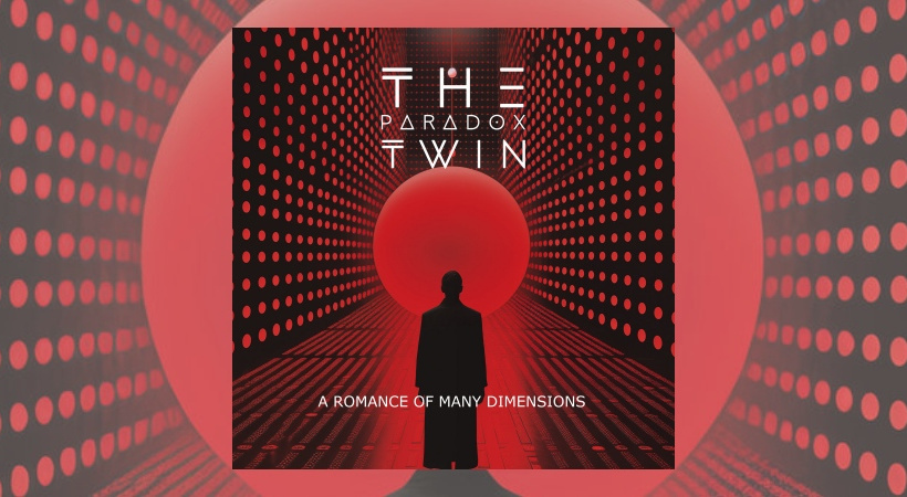 The Paradox Twin - A Romance Of Many Dimensions