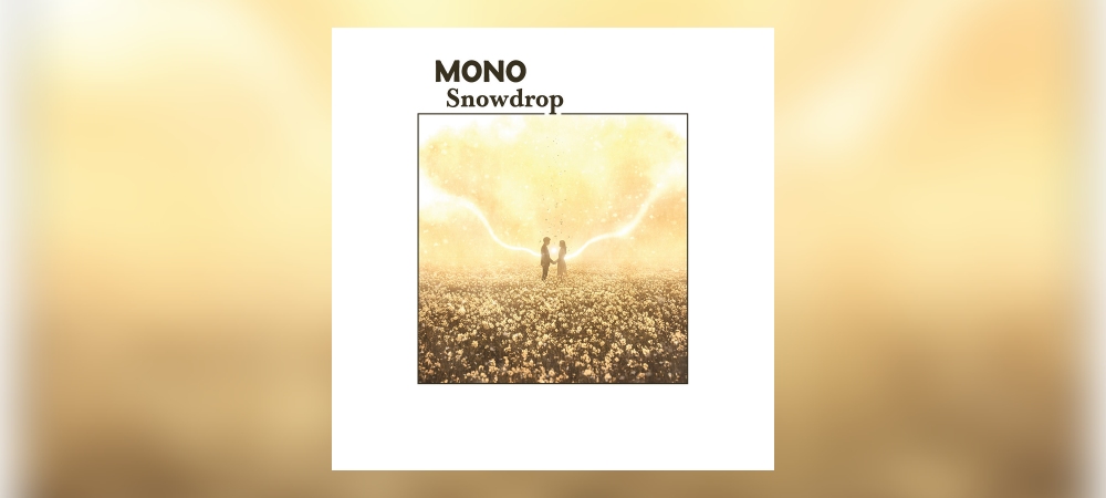 MONO - Snowdrop