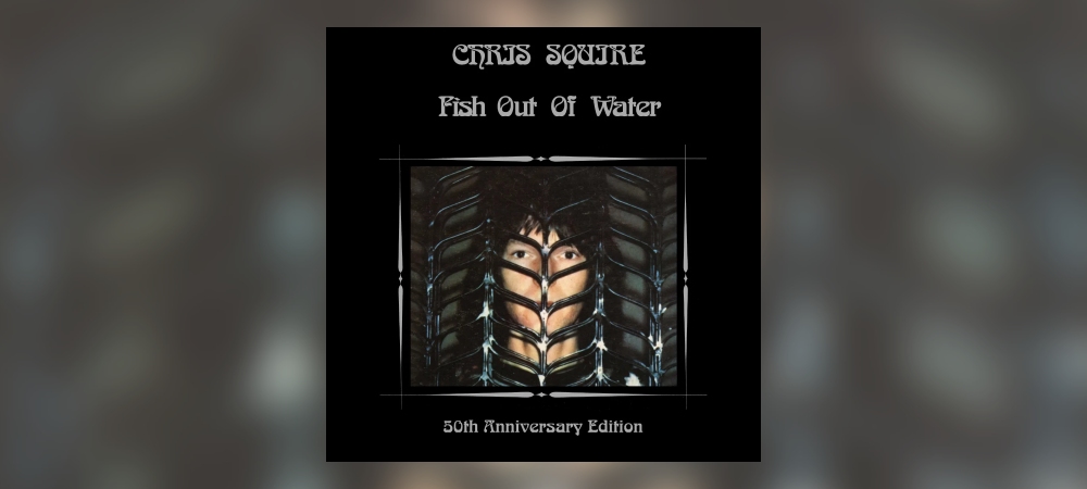 Chris Squire - Fish Out Of Water (50th Anniversary Edition)