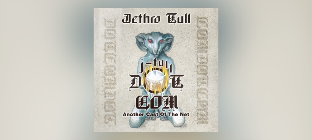 Jethro Tull – J-Tull Dot Com: Another Cast Of The Net