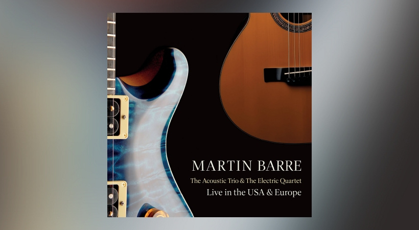 Martin Barre - The Acoustic Trio & The Electric Quartet: Live In The USA & Europe