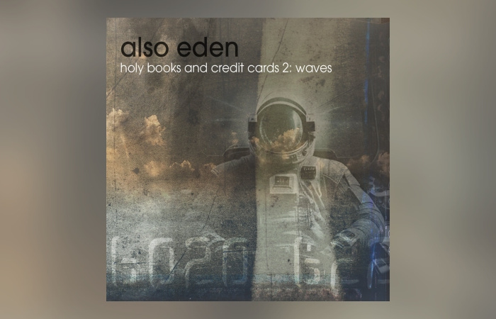Also Eden - Holy Books And Credit Cards 2: Waves
