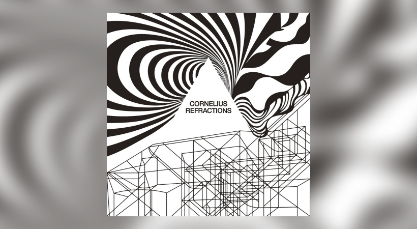 Cornelius – Refractions