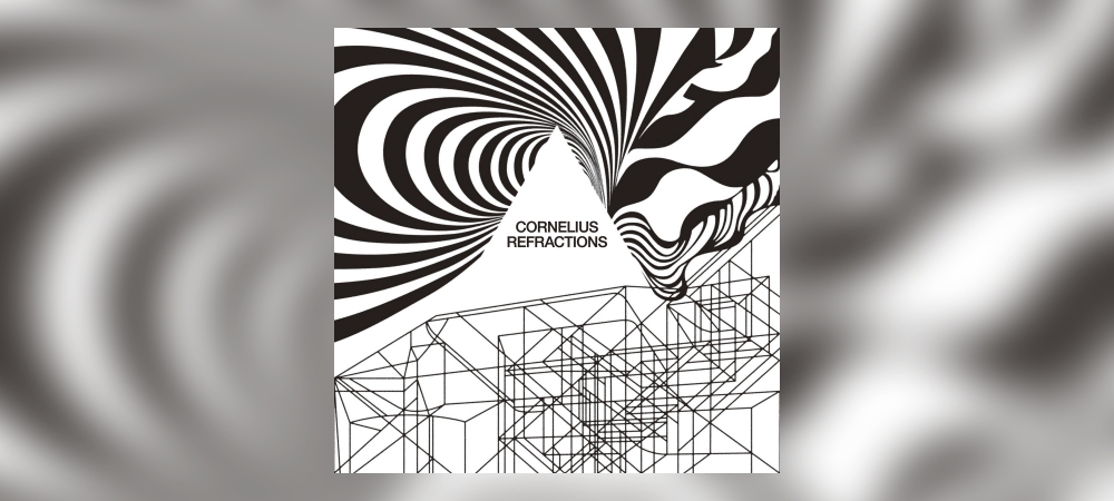 Cornelius – Refractions