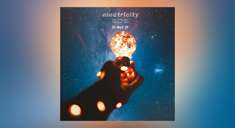 If Not If - Electricity