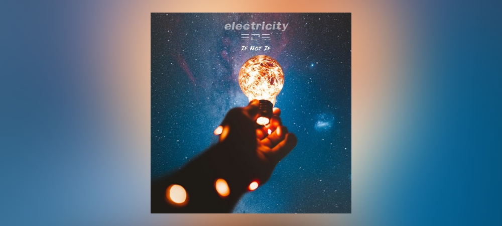 If Not If - Electricity