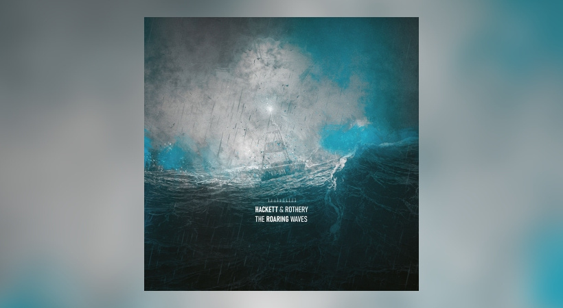 Steve Hackett & Steve Rothery - The Roaring Waves