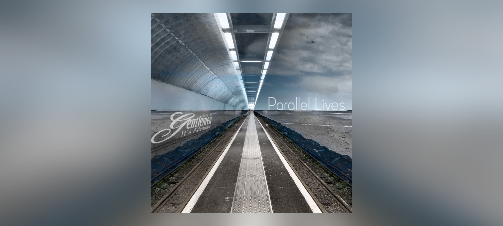 Hats Off Gentlemen It’s Adequate – Parallel Lives