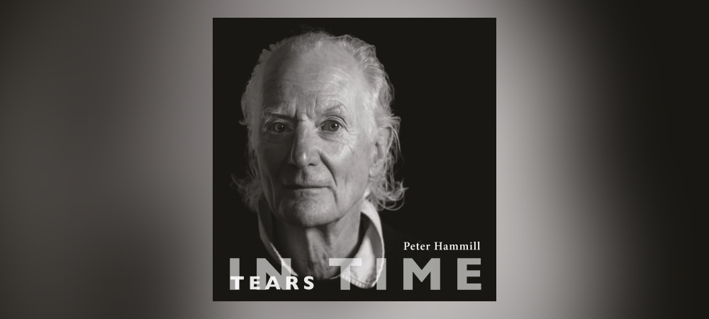 Peter Hammill - Tears In Time