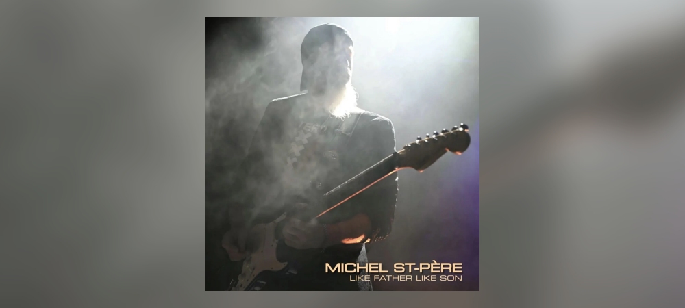 Michel St-Père – Like Father Like Son